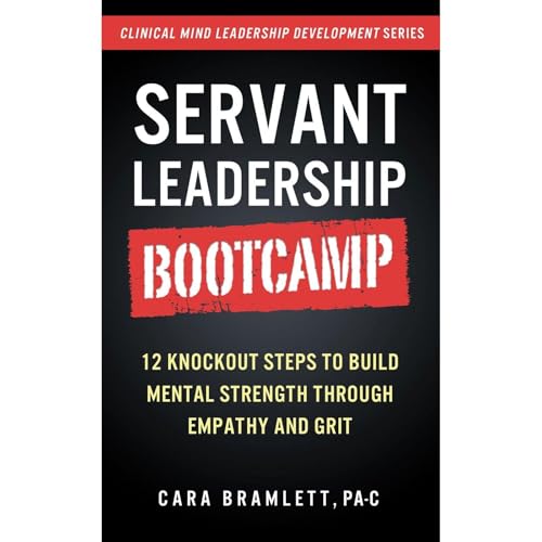Servant Leadership Bootcamp by Cara Bramlett