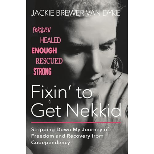 Fixin' to Get Nekkid by Jackie Brewer Van Dyke