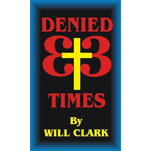 Denied 3 Times by Will Clark