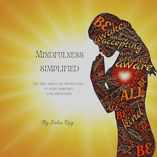 Mindfulness Simplified by Julia Ray