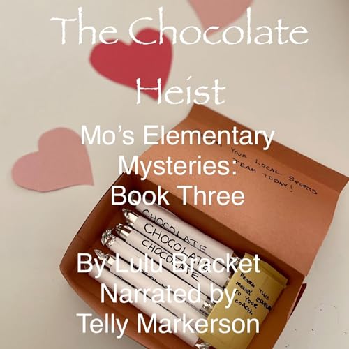 The Chocolate Heist by Lulu Bracket