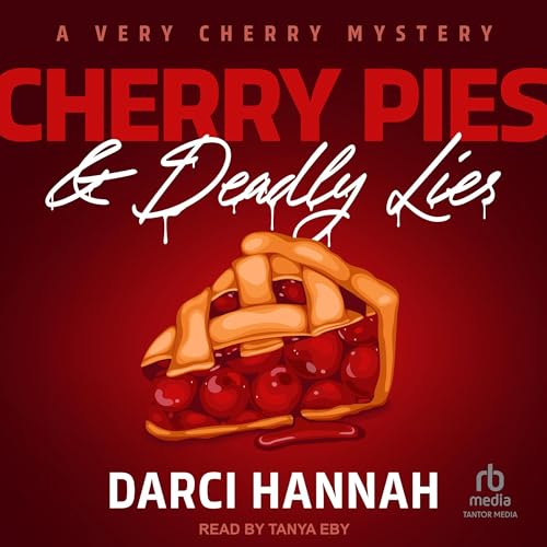 Cherry Pies &amp; Deadly Lies