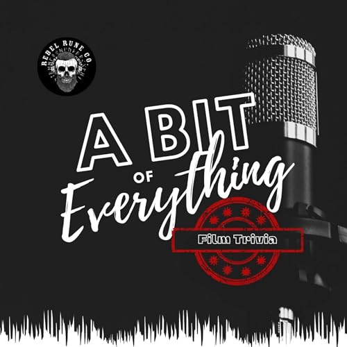 A Bit of Everything: Film Trivia by Rebel Rune