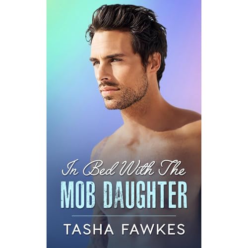 In Bed With the Mob Daughter