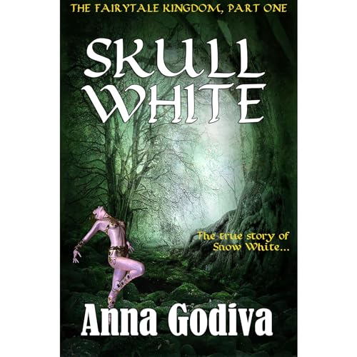 Skull White: A Retold Fairy Tale