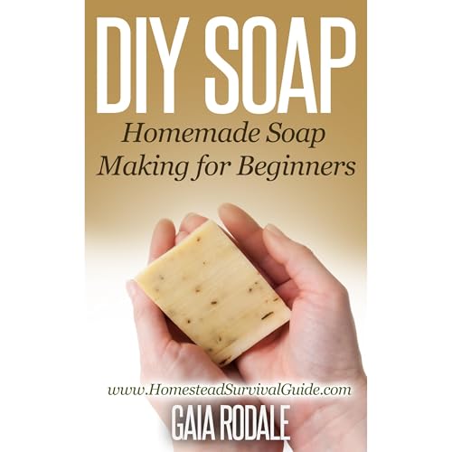 DIY Soap: Homemade Soap Making for Beginners