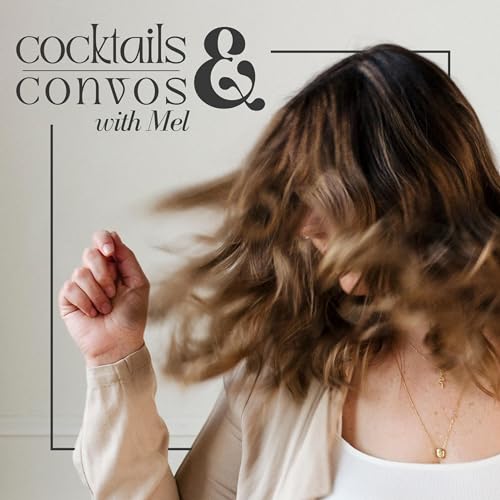 Cocktails & Convos with Mel