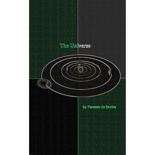 The Universe by Forester de Santos