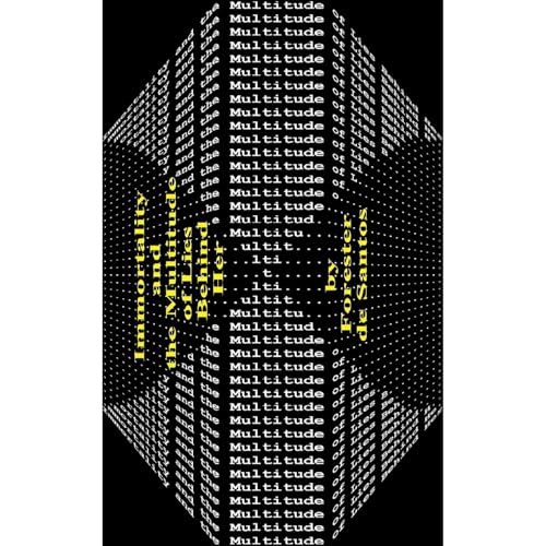 Immortality and the Multitude of Lies Behind Her