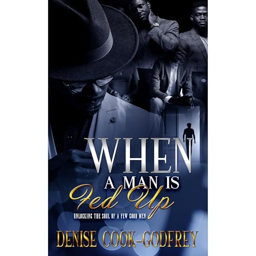 When A Man Is Fed Up