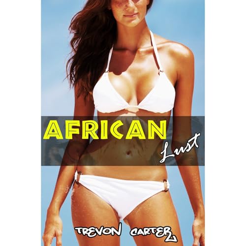 African Lust (Interracial Black MMM / White F)