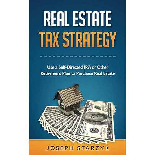 Real Estate Tax Strategy by Joseph Starzyk