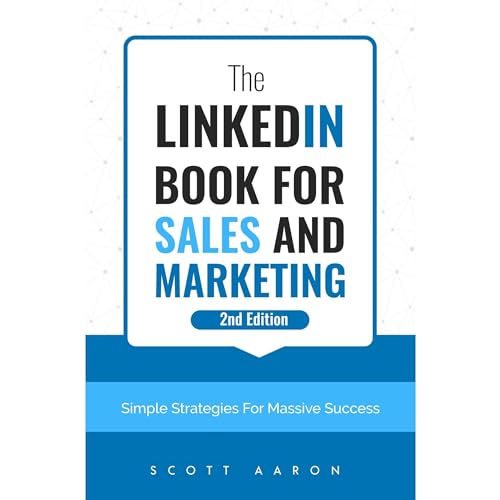 The LinkedIn® Book For Sales and Marketing by Scott Aaron