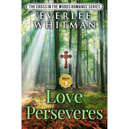 Love Perseveres by Everlee Whitman