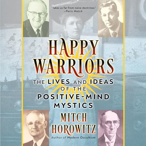 Happy Warriors by Mitch Horowitz