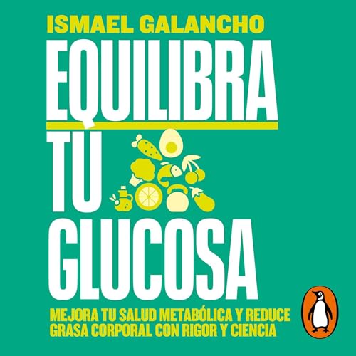 Equilibra tu glucosa [Balance Your Glucose]