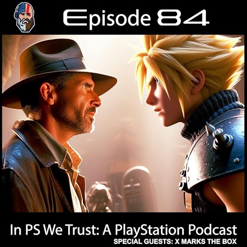 Episode 84: The Fantasy Critic Draft 2024 ft X Marks The Box - In PS We Trust: A PlayStation Podcast by Unknown