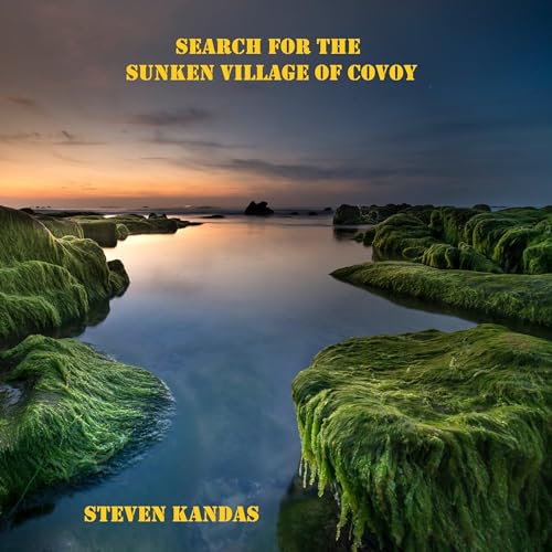 Search for the Sunken Village of Covoy