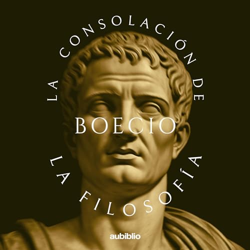 La consolación de la filosofía [The Consolation of Philosophy]