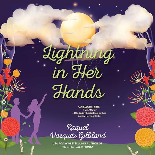 Lightning in Her Hands by Raquel Vasquez Gilliland