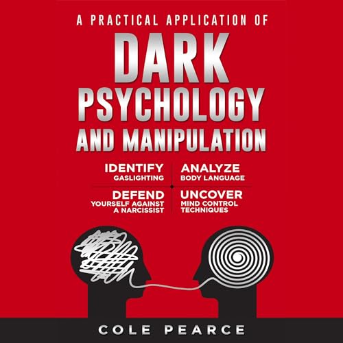 A Practical Application of Dark Psychology by Cole Pearce