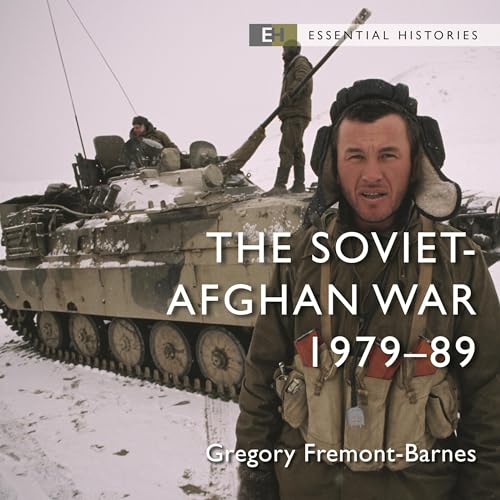 The Soviet–Afghan War by Gregory Fremont-Barnes