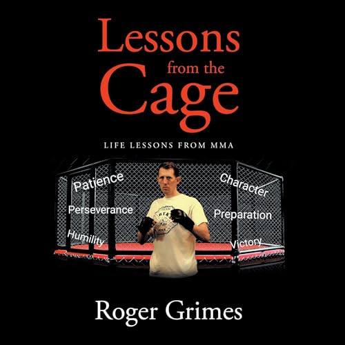 Lessons from the Cage by Roger Grimes