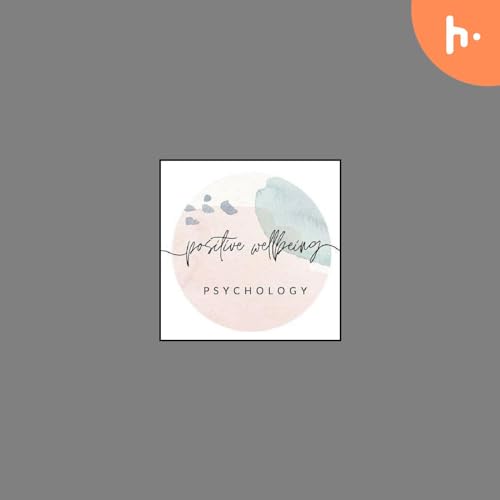 Positive Wellbeing Psychology by Positive Wellbeing Psychology