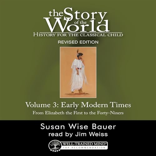 History for the Classical Child: Early Modern Times (Revised Edition)