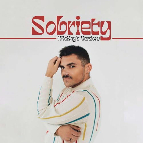 Sobriety (McKay's Version) by McKay Findlay