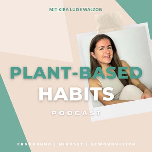 Plant-Based Habits by Kira Luise Walzog