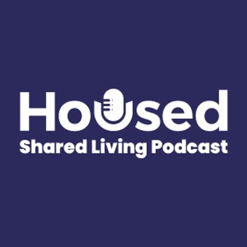 Housed: The Shared Living Podcast