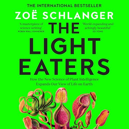 The Light Eaters by Zoë Schlanger