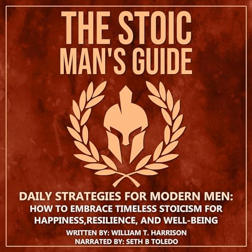 The Stoic Man's Guide by William Harrison