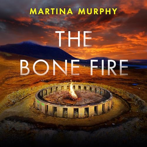 The Bone Fire by Martina Murphy