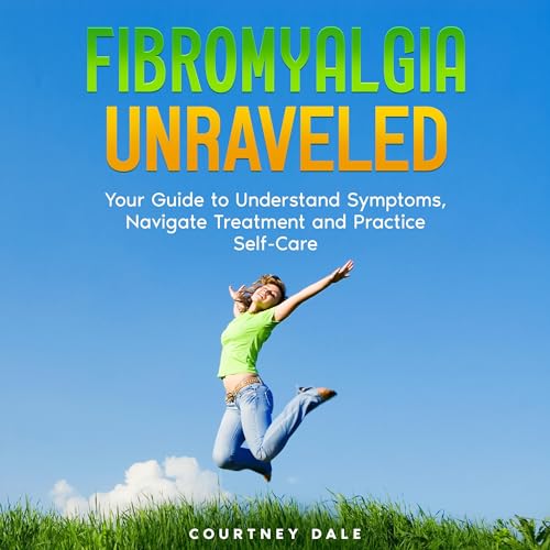 Fibromyalgia Unraveled