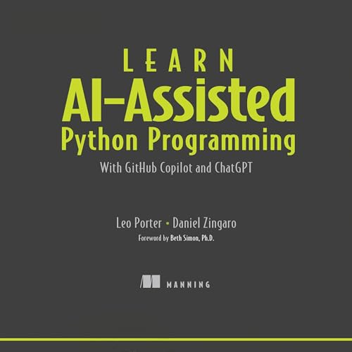 Learn AI-Assisted Python Programming by Leo Porter