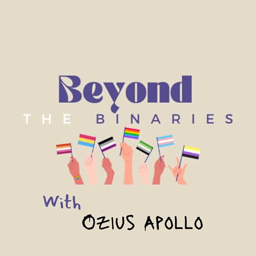 Beyond the Binaries by Ozius Apollo