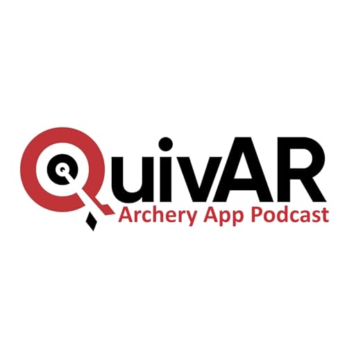 QuivAR Archery App Podcast by Matthew Gross and Levi Perigo