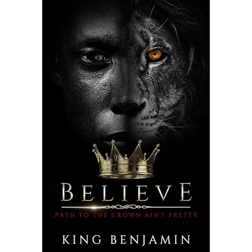Believe by King Benjamin