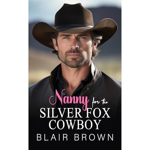Nanny for the Silver Fox Cowboy
