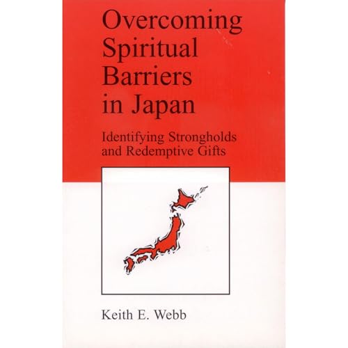 Overcoming Spiritual Barriers in Japan by Webb Keith E.