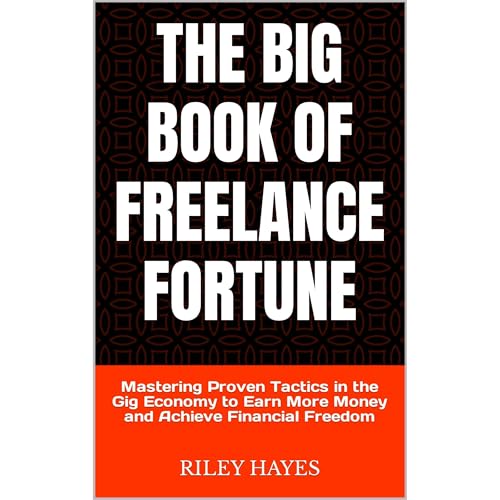 The Big Book of Freelance Fortune by Riley Hayes