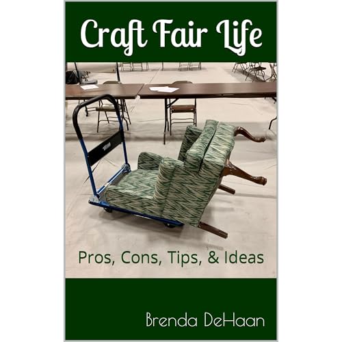 Craft Fair Life by Brenda DeHaan