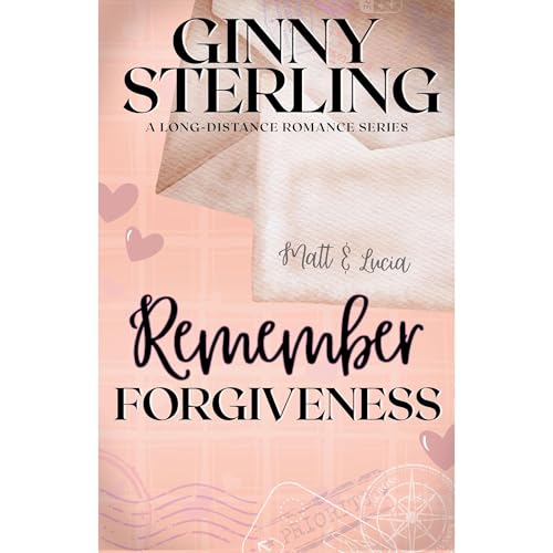 Remember Forgiveness by Ginny Sterling