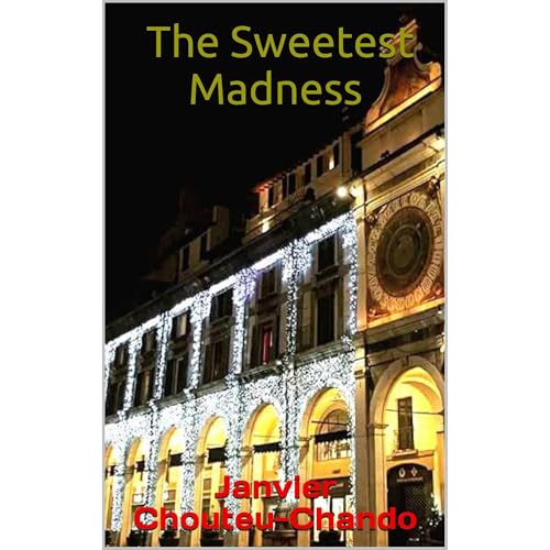 The Sweetest Madness
