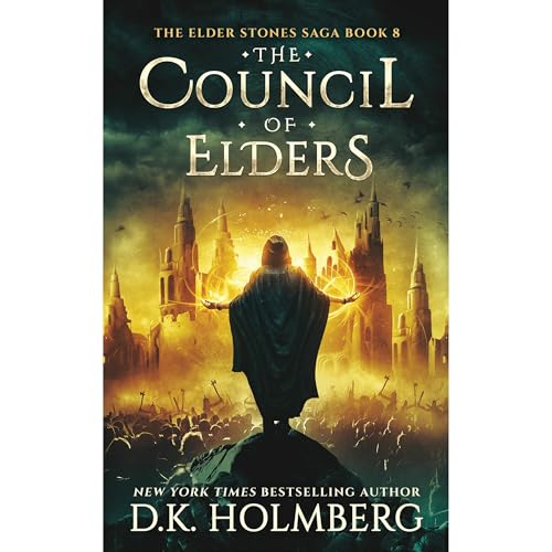 The Council of Elders by D.K. Holmberg