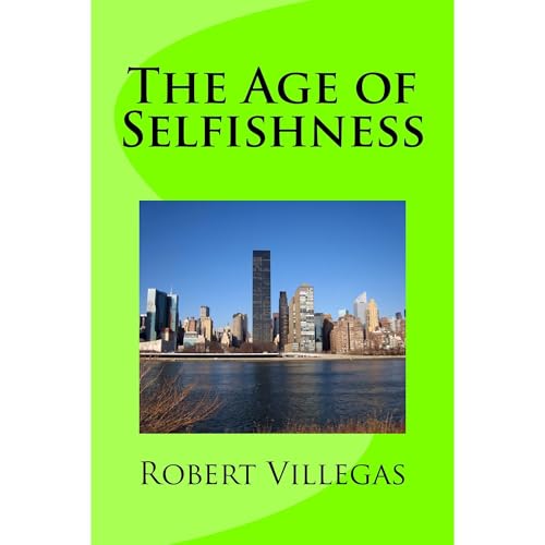 The Age of Selfishness
