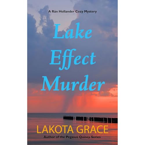 Lake Effect Murder by Lakota Grace