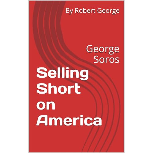Selling Short on America by Robert George